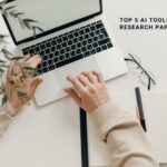 Top 5 AI Tools For Research Paper Writing