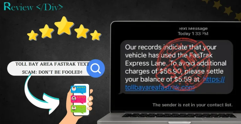 Bay Area FasTrak Toll Text Scam: Is Bayareafastraktollservices.com Legit?