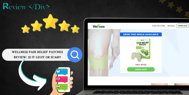 Wellness Pain Relief Patches Review: Is It Legit Or Scam?