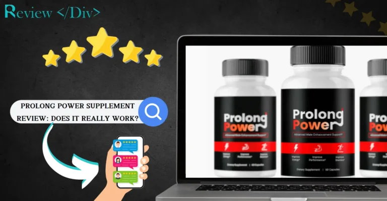 Prolong Power Supplement Review Does It Really Work